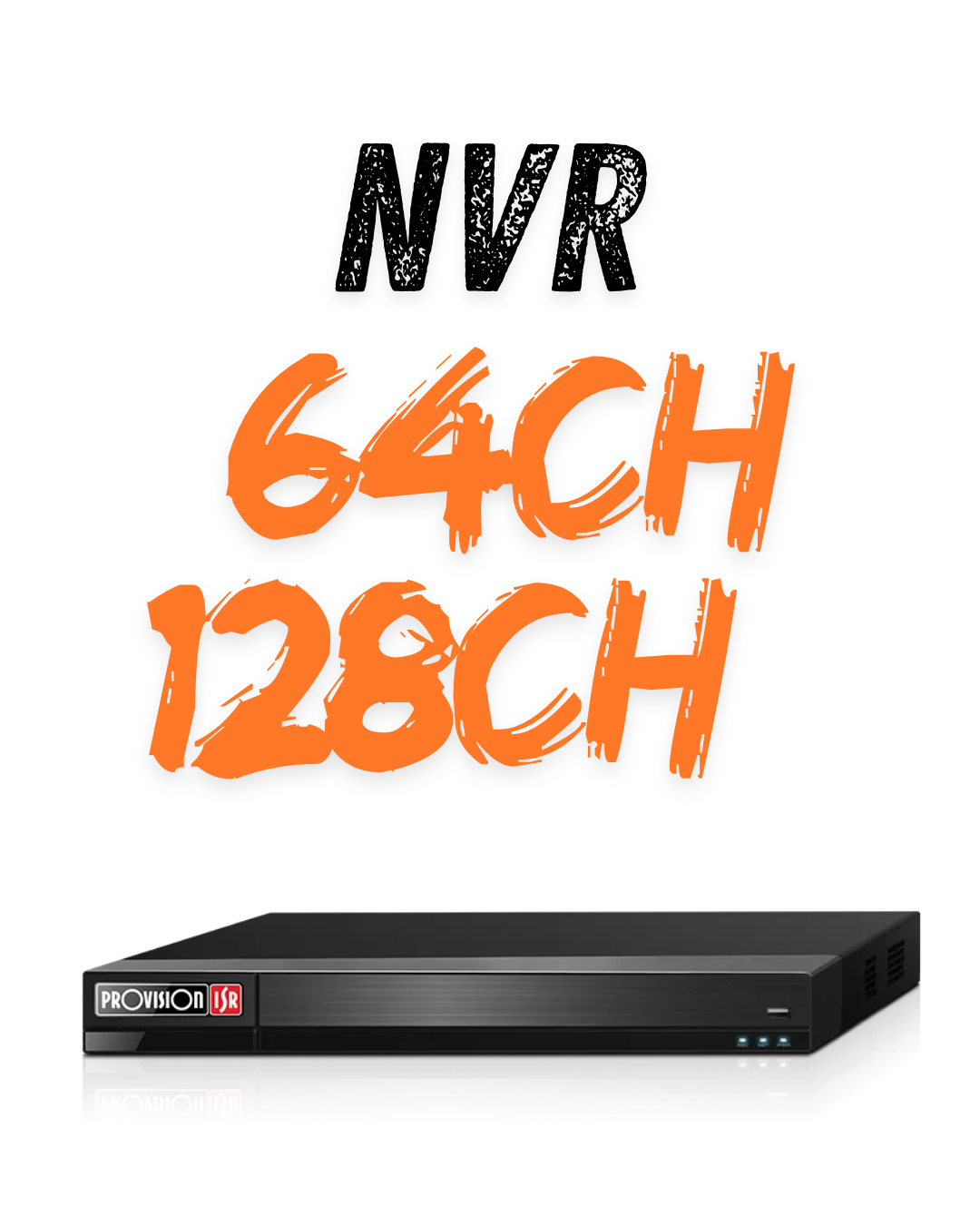 NVR 64+128CH PROVISION